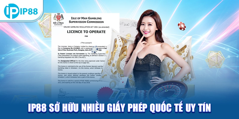 IP88 sở hữu nhiều giấy phép quốc tế uy tín