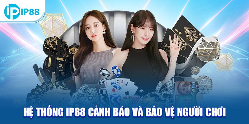 Hệ thống IP88 cảnh báo và bảo vệ người chơi