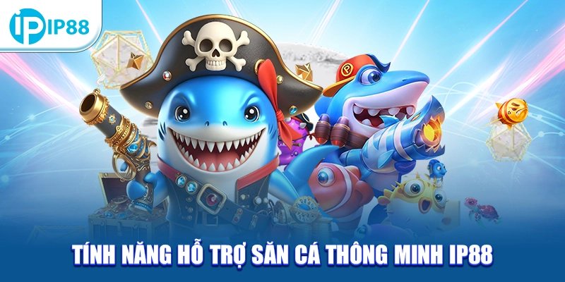 Tính năng hỗ trợ săn cá thông minh IP88