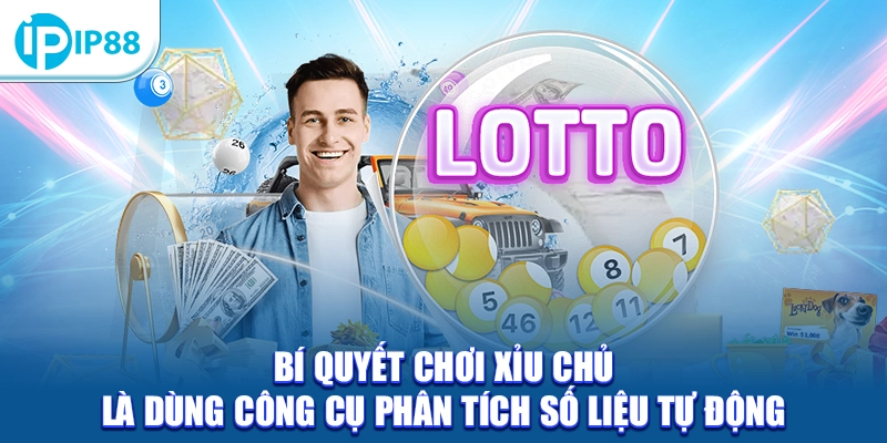 Bí quyết chơi xỉu chủ là dùng công cụ phân tích số liệu tự động