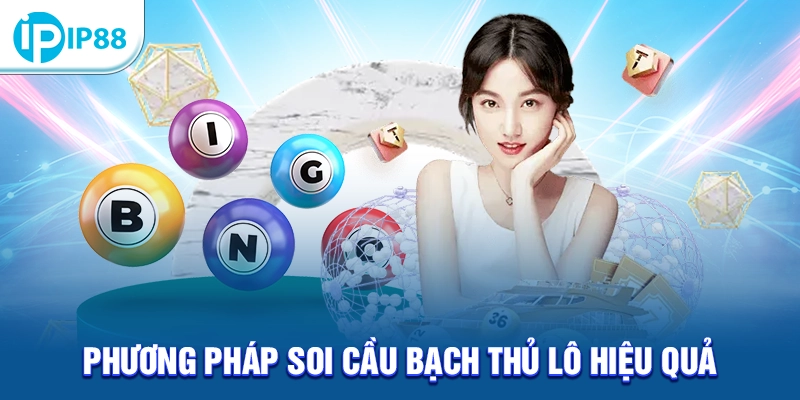 Phương pháp soi cầu bạch thủ lô hiệu quả