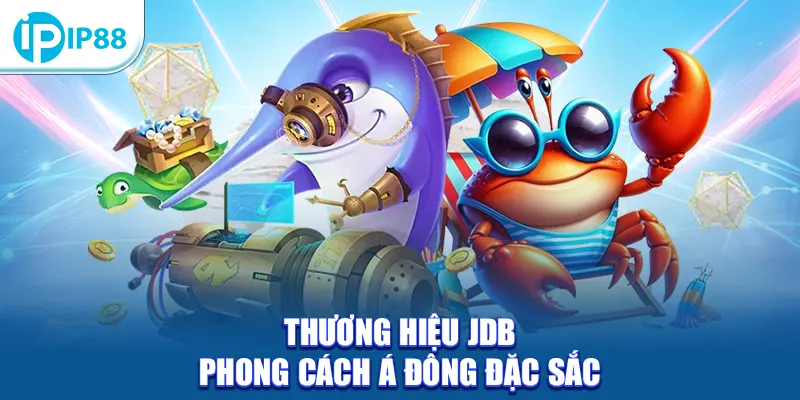 Thương hiệu JDB phong cách Á Đông đặc sắc