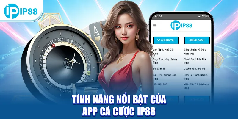 Tính năng nổi bật của app cá cược IP88
